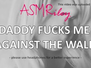 Eroticaudio - asmr tătic fucks mă împotriva the wall&comma; taboo&comma; ddlg